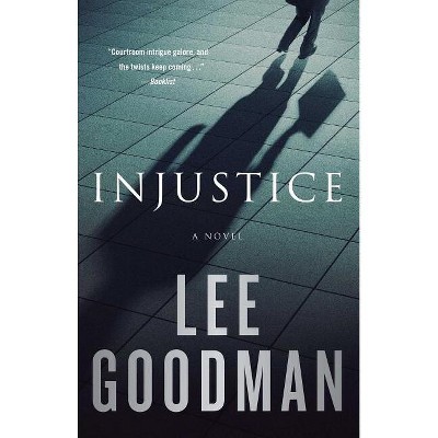Injustice - by  Lee Goodman (Paperback)