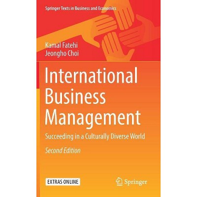 International Business Management - (Springer Texts in Business and Economics) 2nd Edition by  Kamal Fatehi & Jeongho Choi (Hardcover)