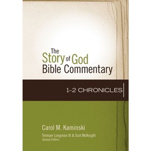1-2 Chronicles - (Story of God Bible Commentary) by  Carol M Kaminski (Hardcover) - 1 of 1