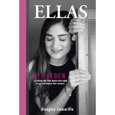 Ellas sí pueden - by  Douglas Camarillo (Paperback)