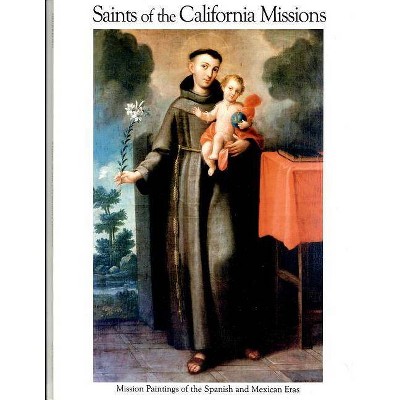 Saints of the California Missi - by  Norman Neuerberg (Paperback)