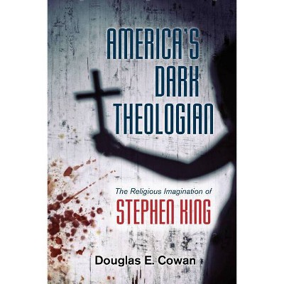 America's Dark Theologian - by  Douglas E Cowan (Hardcover)