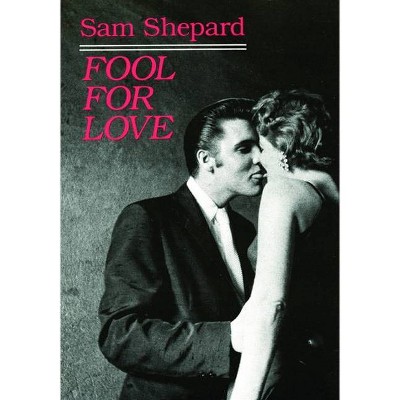Fool for Love & the Sad Lament of Pecos Bill - by  Sam Shepard (Paperback)