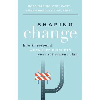 Shaping Change - by  Ross Marino & Susan Bradley (Paperback)