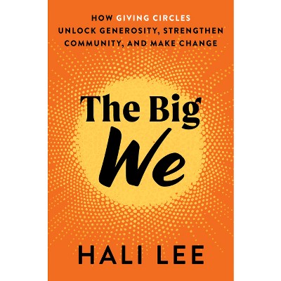 The Big We - by  Hali Lee (Hardcover)