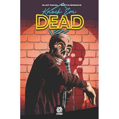 Knock 'em Dead - by  Eliot Rahal (Paperback)