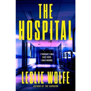 The Hospital - by  Leslie Wolfe (Paperback) - 1 of 1