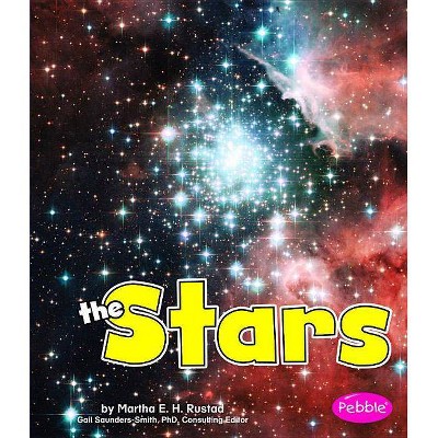 The Stars - (Pebble Books: Out in Space (Paperback)) by  Martha E H Rustad (Paperback)