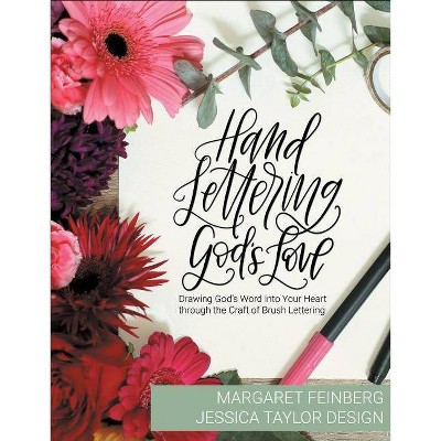 Hand Lettering God's Love - by  Margaret Feinberg & Jessica Taylor Design (Paperback)