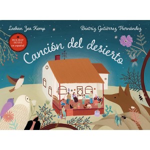 Canción del Desierto - by  Laekan Zea Kemp (Hardcover) - 1 of 1
