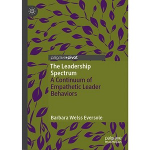 The Leadership Spectrum - by  Barbara Welss Eversole (Hardcover) - 1 of 1