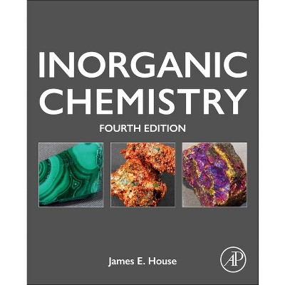 Inorganic Chemistry - 4th Edition by  James E House (Paperback)