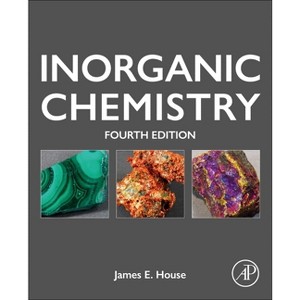 Inorganic Chemistry - 4th Edition by  James E House (Paperback) - 1 of 1