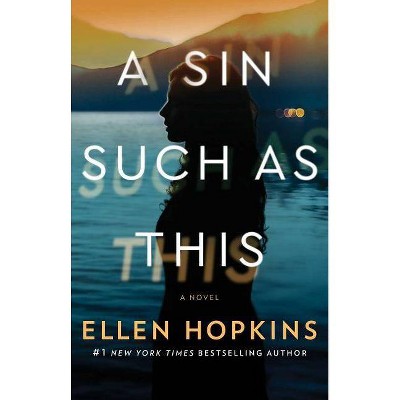 A Sin Such as This - by  Ellen Hopkins (Paperback)