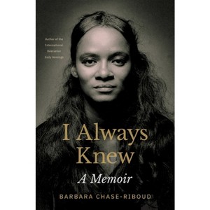 I Always Knew - by  Barbara Chase-Riboud (Hardcover) - 1 of 1