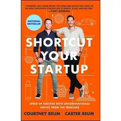 Shortcut Your Startup - by  Courtney Reum & Carter Reum (Paperback)