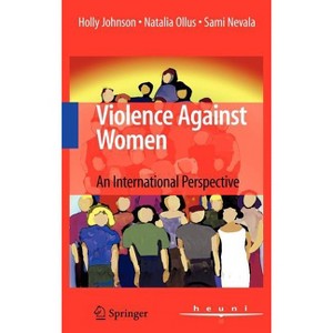 Violence Against Women - by  Holly Johnson & Natalia Ollus & Sami Nevala (Hardcover) - 1 of 1