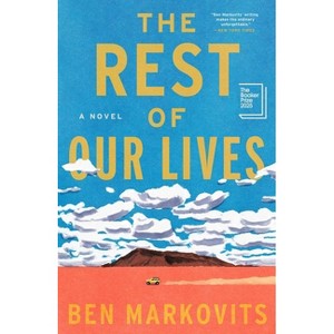 The Rest of Our Lives - by  Ben Markovits (Hardcover) - 1 of 1