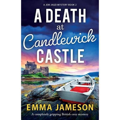 A Death at Candlewick Castle - by  Emma Jameson (Paperback)