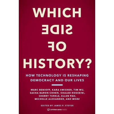 Which Side of History? - by  James P Steyer (Paperback)