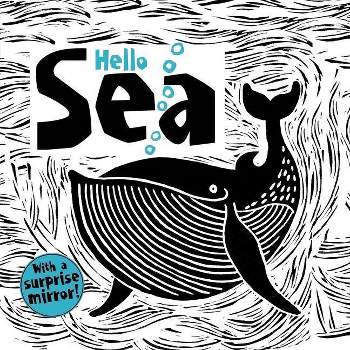 Hello Sea - by  Carolyn Scrace (Board Book)