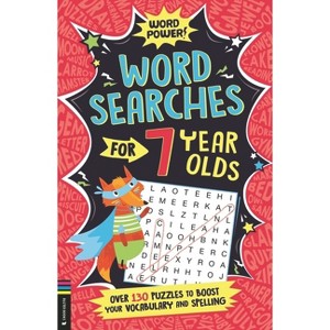Wordsearches for 7 Year Olds - (Word Power!) by  Gareth Moore (Paperback) - 1 of 1