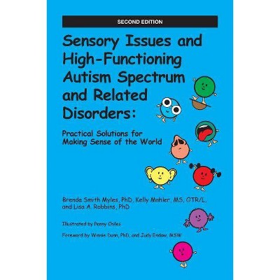 Sensory Issues and High-Functioning Autism Spectrum and Related Disorders - 2nd Edition by  Brenda Smith Myles & Kelly Mahler & Lisa A Robbins