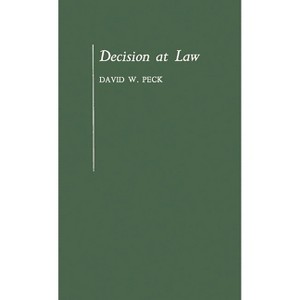 Decision at Law - by  David W Peck & Unknown (Hardcover) - 1 of 1