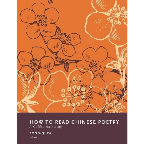 How to Read Chinese Poetry - (How to Read Chinese Literature) by  Zong-Qi Cai (Paperback) - image 1 of 1