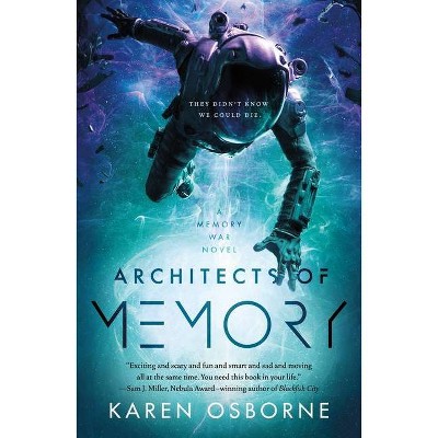 Architects of Memory - (The Memory War) by  Karen Osborne (Paperback)