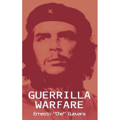 Guerrilla Warfare - by  Ernesto Che Guevara (Hardcover)