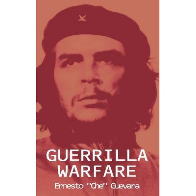 Guerrilla Warfare - by  Ernesto Che Guevara (Hardcover)