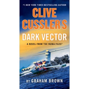 Clive Cussler's Dark Vector - (NUMA Files) by  Graham Brown (Paperback) - 1 of 1