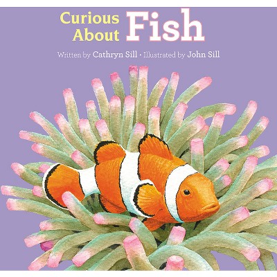 Curious about Fish - (Discovering Nature) by  Cathryn Sill (Board Book)