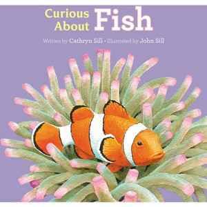 Curious about Fish - (Discovering Nature) by  Cathryn Sill (Board Book) - 1 of 1