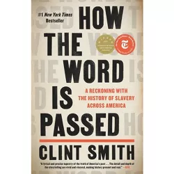 How the Word Is Passed - by Clint Smith
