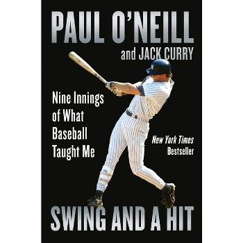 Swing and a Hit - by Paul O'Neill & Jack Curry