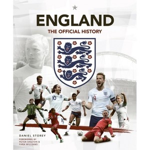 England: The Official History - by  Daniel Storey & The Fa (Hardcover) - 1 of 1