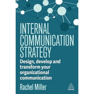 Internal Communication Strategy - by  Rachel Miller (Paperback) - 1 of 1