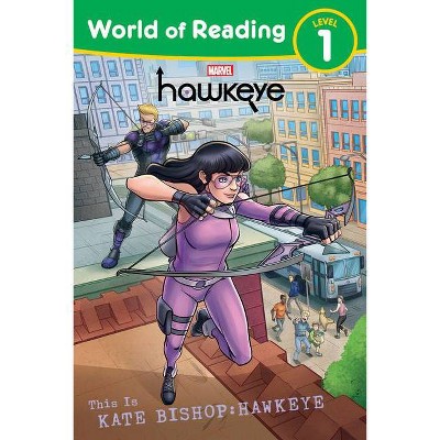 World of Reading: This Is Kate Bishop: Hawkeye - by  Megan Logan (Paperback)