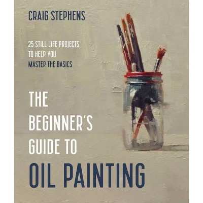 A Step-By-Step Course In Oil Painting: A Practical Guide To