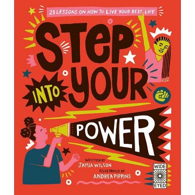 Step Into Your Power - by  Jamia Wilson (Hardcover)