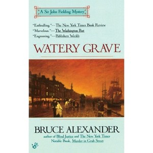 Watery Grave - (Sir John Fielding) by  Bruce Alexander (Paperback) - 1 of 1