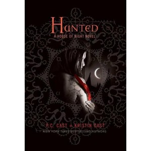 Hunted - (House of Night Novels) by  P C Cast & Kristin Cast (Hardcover) - 1 of 1