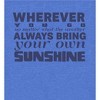 "Wherever You Go, Always Bring Your Own Sunshine" Women's Crew Neck Short Sleeve Night Shirt - 2 of 2