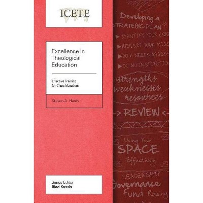 Excellence in Theological Education - by  Steven A Hardy (Paperback)