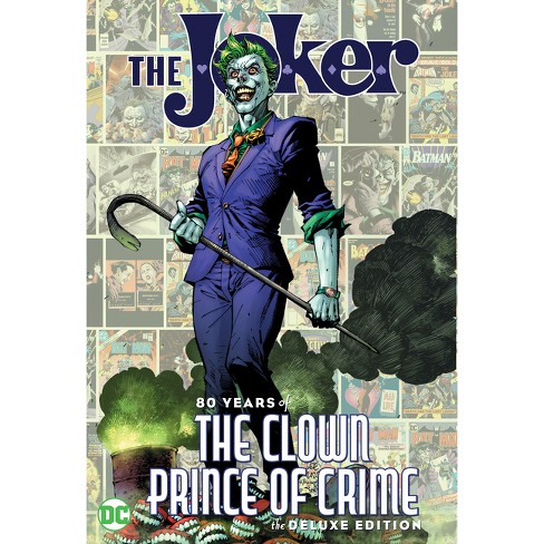 The Joker: 80 Years of the Clown Prince of Crime the Deluxe Edition - by  Various (Hardcover)