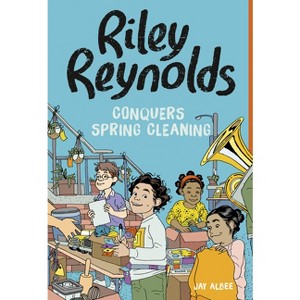 Riley Reynolds Conquers Spring Cleaning - by  Jay Albee (Paperback) - 1 of 1