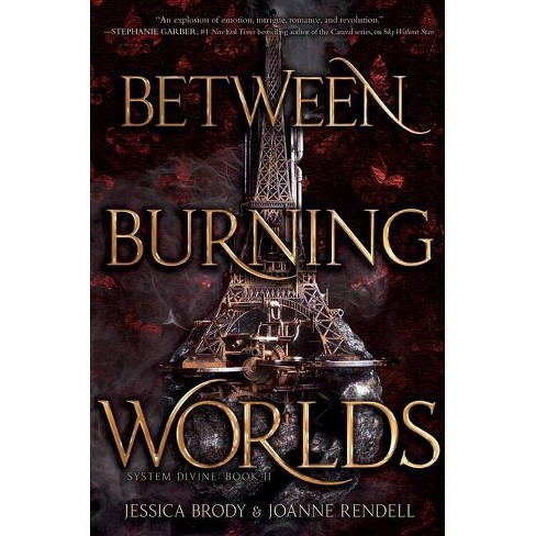 Between Burning Worlds, 2 - (System Divine) by Jessica Brody & Joanne Rendell - image 1 of 1