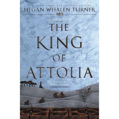 The King of Attolia - (Queen's Thief) by  Megan Whalen Turner (Paperback)